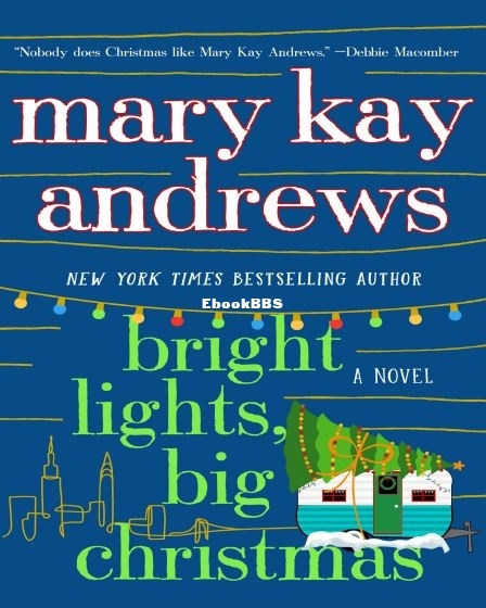 Bright Lights Big Christmas by Mary Kay Andrews.JPG