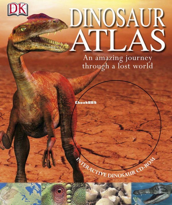 Dinosaur Atlas - An Amazing Journey Through a Lost World By DK - 1.png