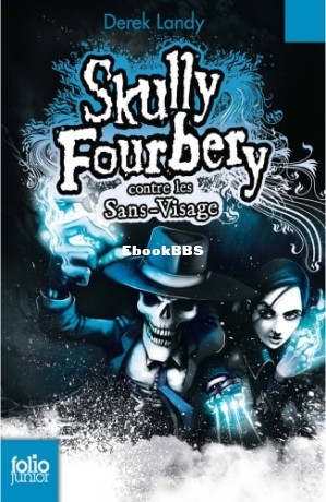 Skully Fourbery - 03 - Contre les Sans-Visage (Landy, Derek [Landy, Derek]) (Z-L.jpg