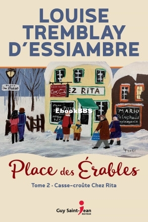 Place des Érables, tome 2 Le Casse-croûte chez Rita (Louise Tremblay dEssiambr.jpg