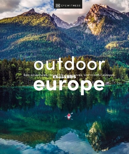 Outdoor Europe - Epic Adventures, Incredible Experiences, and Mindful Escapes.jpg