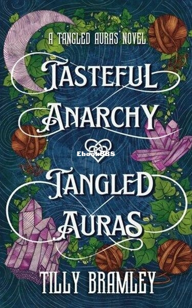 Tasteful Anarchy and Tangled Auras.jpg