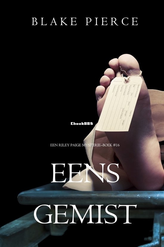 Eens Gemist - Riley Paige Mysterie 16 - Blake Pierce - Dutch