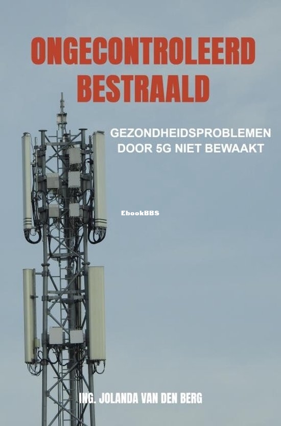 Ongecontroleerd Bestraald - Jolanda van den Berg - Dutch