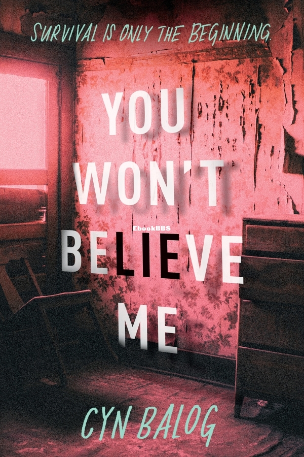 You Won't Believe Me - Balog, Cyn