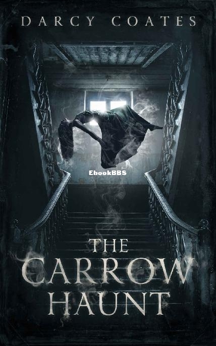 The Carrow Haunt - Coates, Darcy
