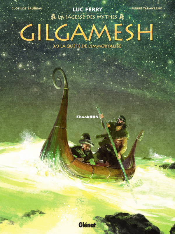 3_Gilgamesh_la_sagesse_des_mythes_T03_La_quete_de_l_immortalite_2022_TONER - 1.png