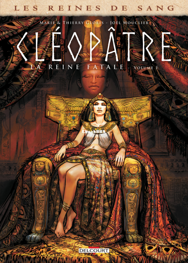 Les_Reines_de_Sang_-_Cleopatre-_01_-_Cleopatre_la_Reine_fatale_1_-_U3840 - 1.png