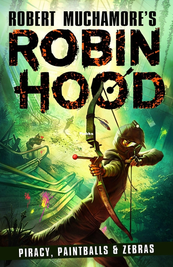 Piracy-Paintballs-Zebras-Robin-Hood-2-by-Robert-Muchamore.jpg