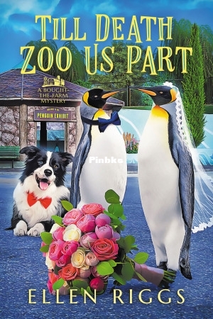 Bought-the-Farm Mystery 21 - Till Death Zoo Us Part () (Ellen Riggs) (Z-Library).jpg