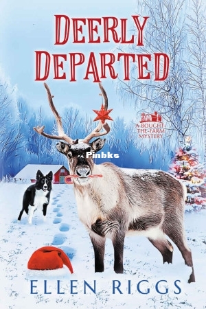 Bought-the-Farm Mystery 15 - Deerly Departed () (Ellen Riggs) (Z-Library).jpg