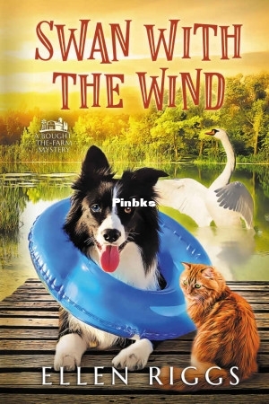 Bought-the-Farm Mystery 9 - Swan with the Wind () (Ellen Riggs) (Z-Library).jpg