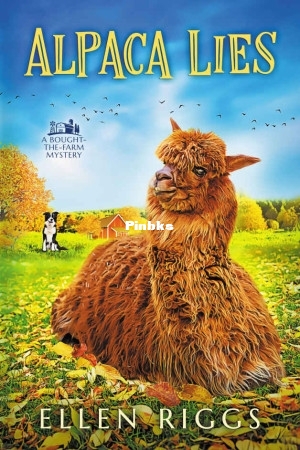 Bought-the-Farm Mystery 5 - Alpaca Lies () (Ellen Riggs) (Z-Library.jpg