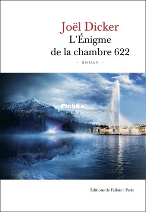 LÉnigme de la Chambre 622 (Joël Dicker) (Z-Library).jpg