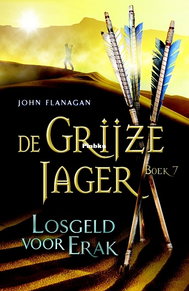 De grijze jager 7 - Losgeld Voor Erak - John Flanagan.jpg