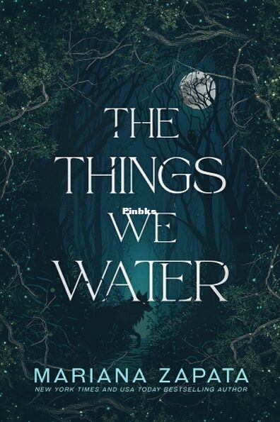The Things We Water.jpg