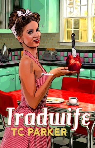 Tradwife - TC Parker.jpg