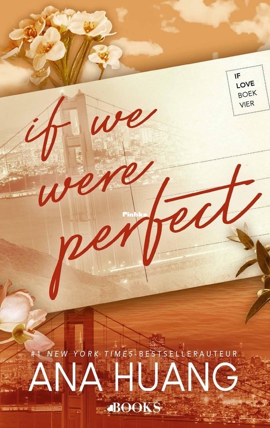 If We Were Perfect (NL) - If Love 4 - Ana Huang - Dutch