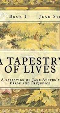 A Tapestry of Lives 1 - A Variation on Jane Austen's Pride and Prejudice 1 - Jean Sims - English
