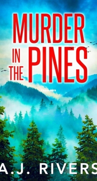 Murder in the Pines - A Detective Riley Quinn Pine Brooke Mystery Book 2 - A.J. Rivers - English