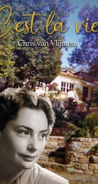 C'est la vie - Chris van Vlijmen - Dutch
