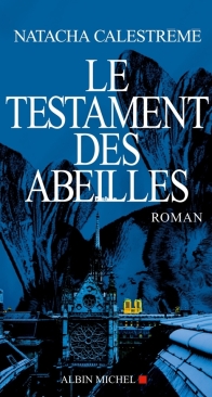 Le Testament Des Abeilles - Yoann Clivel T1 - Natacha Calestreme - French