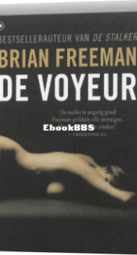 De Voyeur - Jonathan Stride 4 - Brian Freeman - Dutch