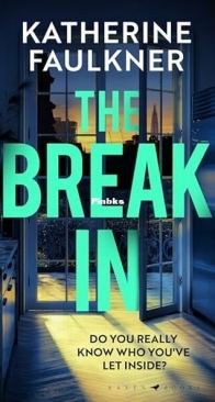The Break-In - Katherine Faulkner - English