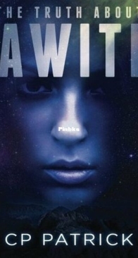 The Truth About Awiti - C. P. Patrick - English