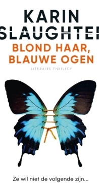 Blond Haar Blauwe Ogen - Karin Slaughter - Dutch