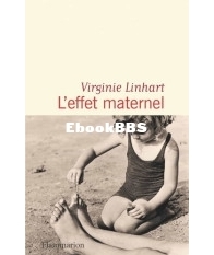 L'Effet Maternel - Virginie Linhart - French