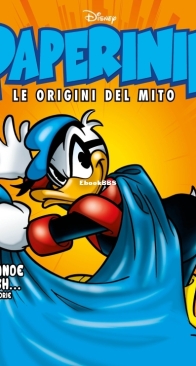 Paperinik Le Origini Del Mito 44 (of 86) - Rizzoli 2020 - Italian