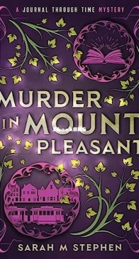 Murder in Mount Pleasant - Journal Through Time Mysteries 3 - Sarah M. Stephen - English