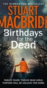 Birthdays for the Dead - Ash Henderson 1 - Stuart MacBride - English