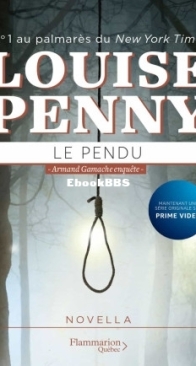 Le Pendu - Armand Gamache 6.5 - Louise Penny - French