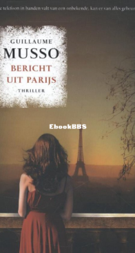 Bericht Uit Parijs - Guillaume Musso - Dutch