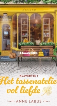 Het Tassenatelier Vol Liefde - Klavertje 1 - Anne Labus - Dutch