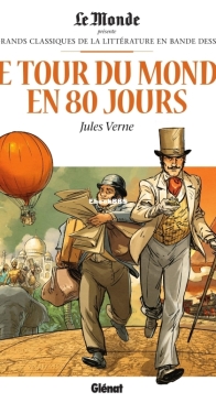 Les Grands Classiques de la Littérature en Bande Dessinée 01 - Le Tour du Monde en 80 jours - Glénat 2016 - French
