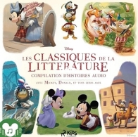 Disney - Les Classiques de la Literature - Compilation d'Histoires Audio Avec Mickey, Donald, et Tous - French