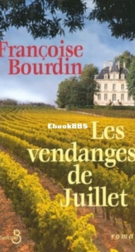 Les Vendanges De Juillet - Françoise Bourdin - French