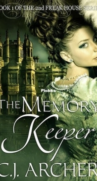 The Memory Keeper - The 2nd Freak House Trilogy 1 - C.J. Archer - English