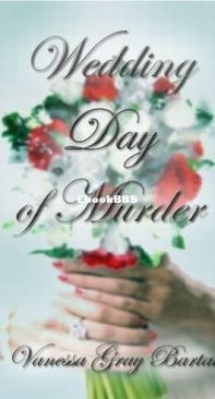 Wedding Day of Murder - Lacy Steele Mysteries 6 - Vanessa Gray Bartal - English