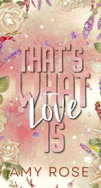 That's What Love Is - All Formats 01 - Amy Rose - English