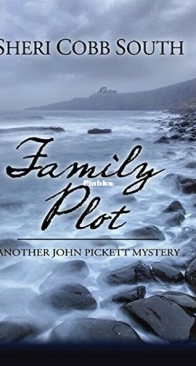 Family Plot - John Pickett Mystery 3 - Sheri Cobb South - English