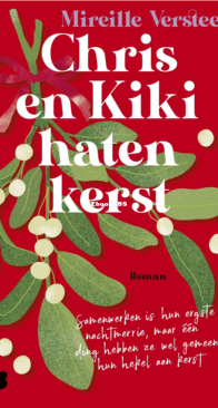 Chris En Kiki Haten Kerst - Mireille Versteeg - Dutch