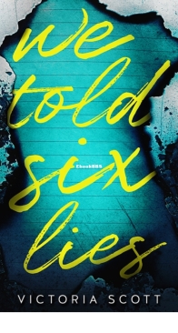 We Told Six Lies - Victoria Scott - English