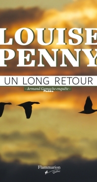 Un Long Retour - Armand Gamache Enquête 10 - Louise Penny - French