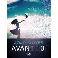 Avant Toi - Jojo Moyes - French