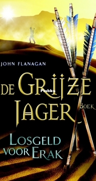 Losgeld Voor Erak  - De Grijze Jager  7 - John Flanagan - Dutch