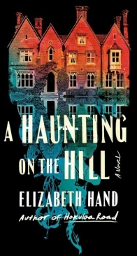 A Haunting on the Hill - Elizabeth Hand - English